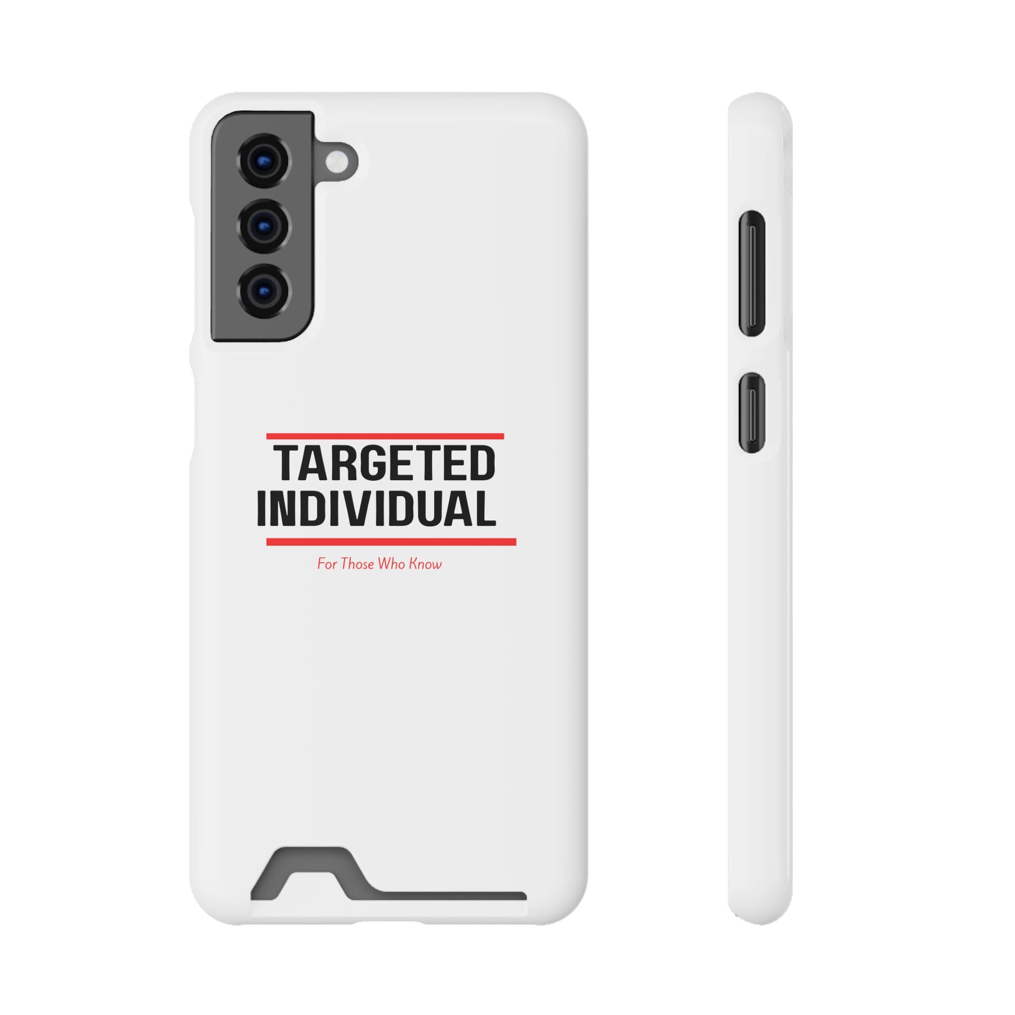 Targeted Individual Cardholder Phone Case – 'For Those Who Know'