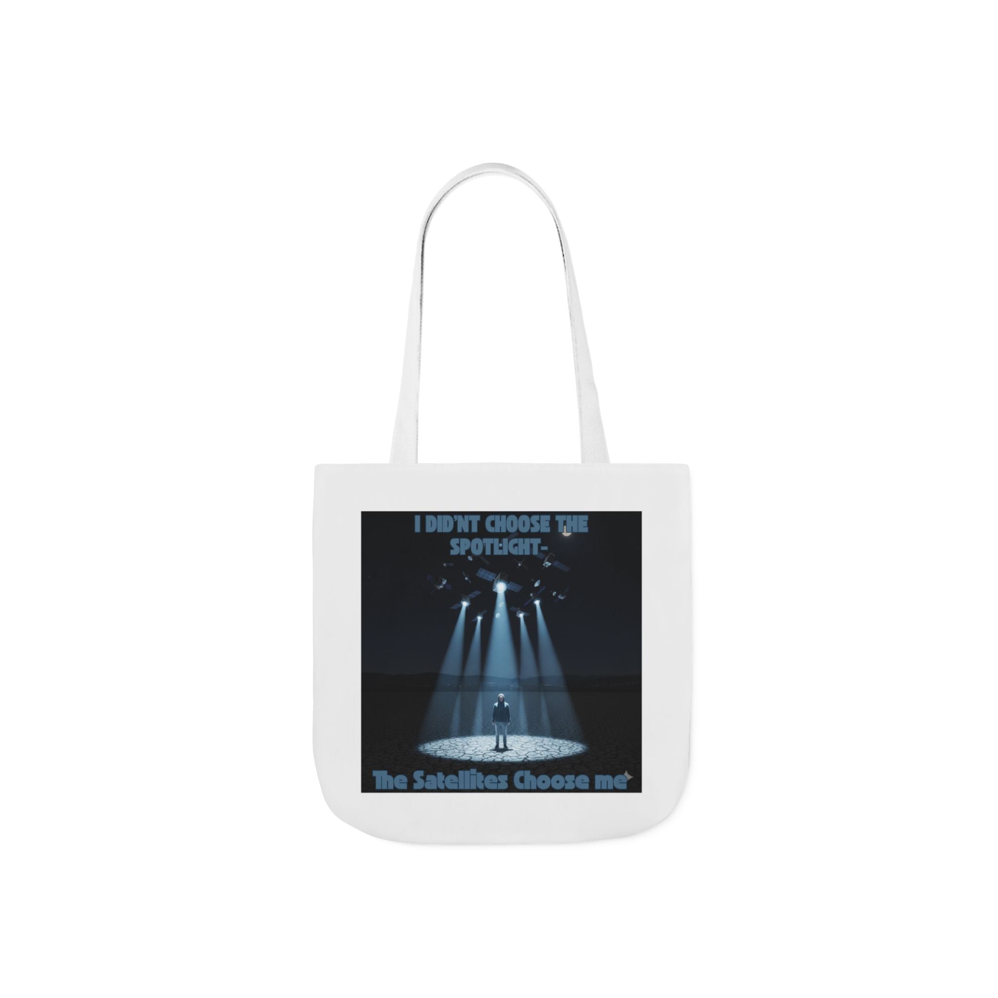 Tote Bag — "I Didn't Choose the Spotlight, The Spotlight Chose Me" Theater Spotlight Canvas Tote