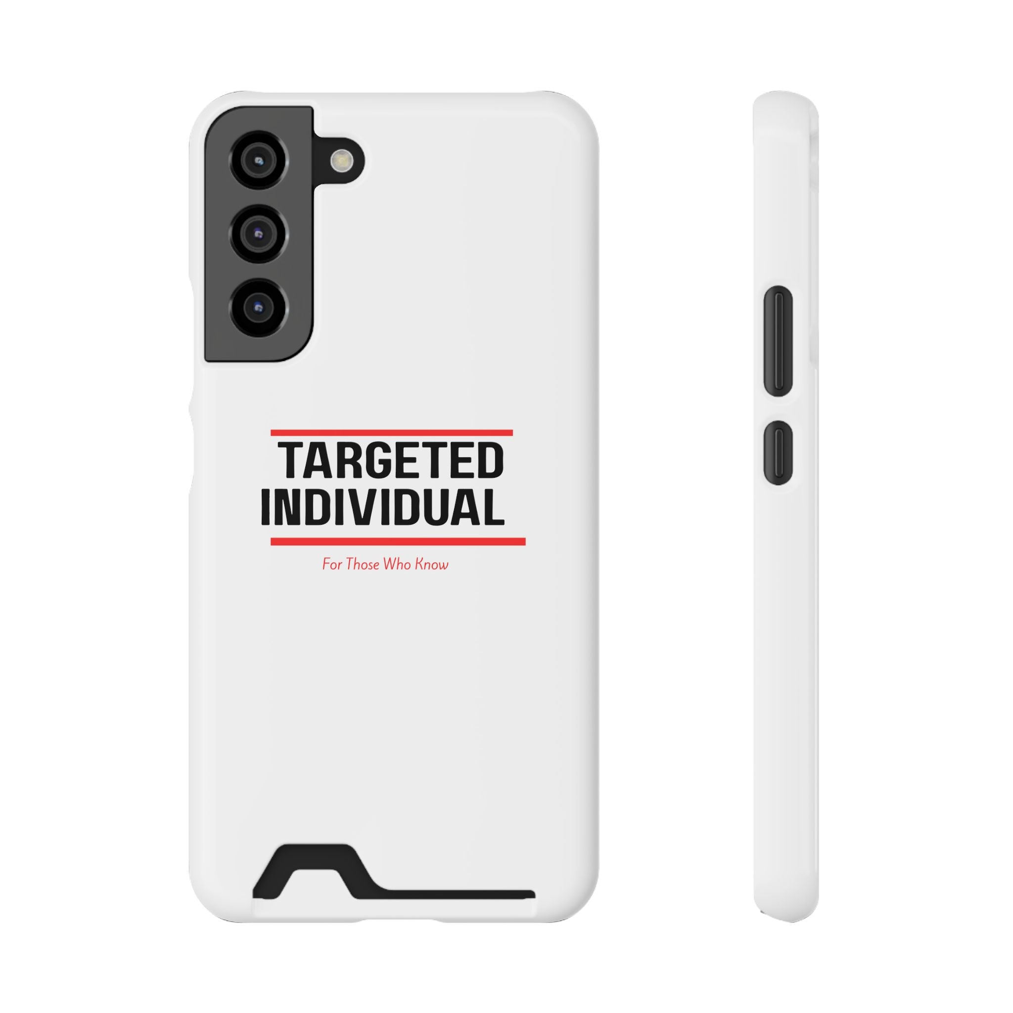 Targeted Individual Cardholder Phone Case – 'For Those Who Know'