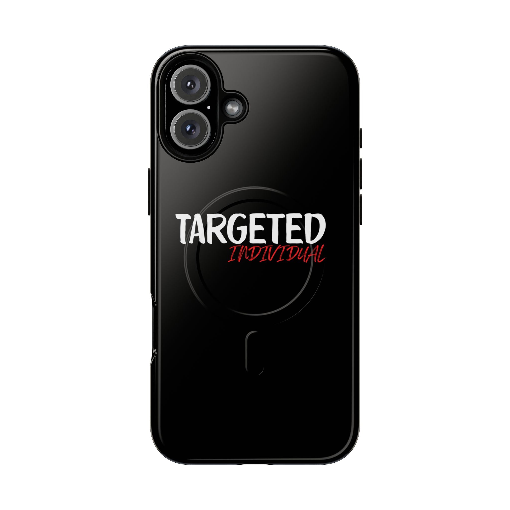 Phone Case — "Targeted Individual" Tough Magnetic Protective Case