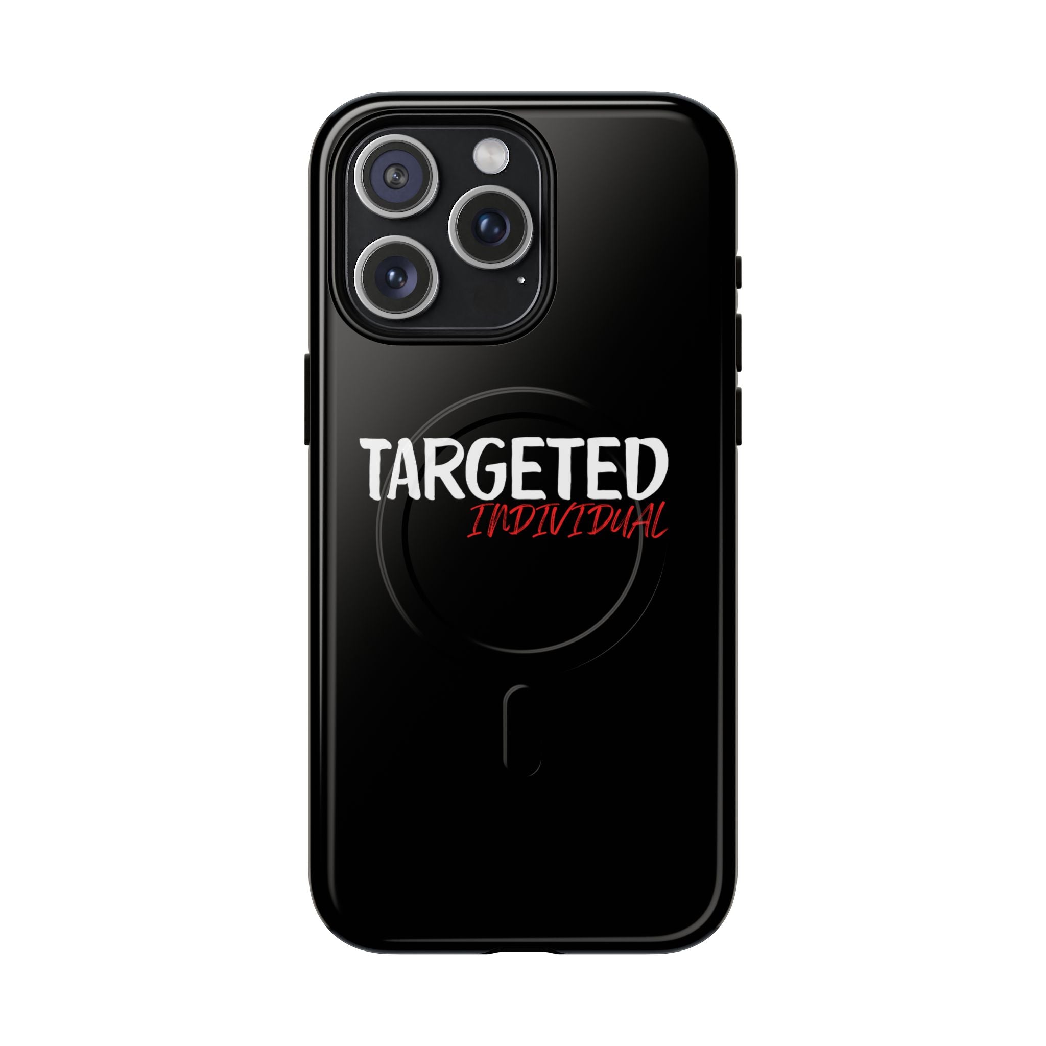 Phone Case — "Targeted Individual" Tough Magnetic Protective Case